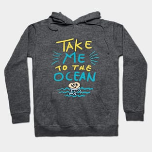 Take mi to the Ocean Hoodie